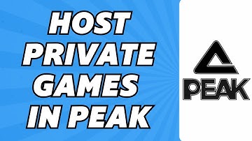How to Host Private Games in Peak (2025)