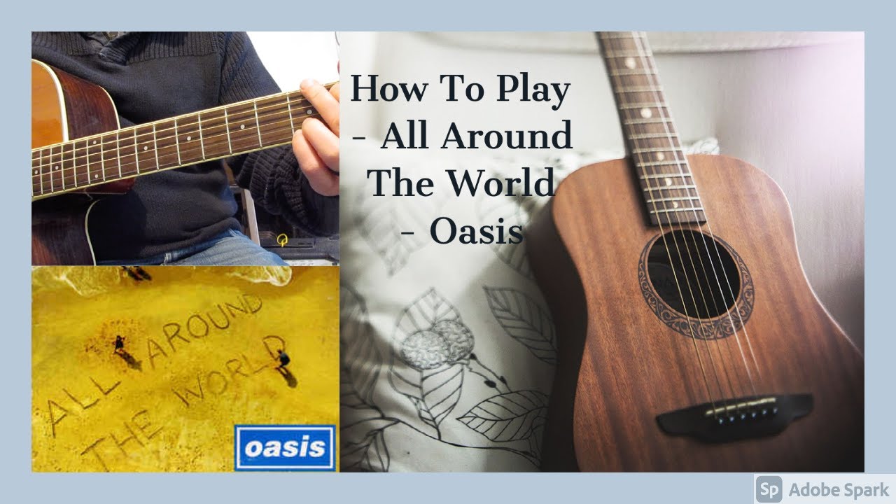 Как играть песню All Around The World группы Oasis - Урок игры на гитаре