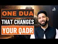 One Dua That Changes Your Qadr One Dua That Changes Your Qadr