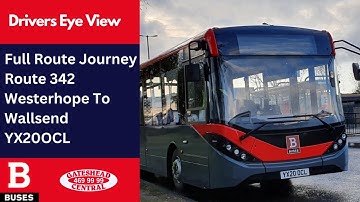 DEV: FULL ROUTE JOURNEY | Nexus Bus Route 342 - Westerhope To Wallsend | YX20OCL