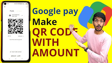 How to Generate QR Code with Amount in Google Pay? | G Pay Make QR Code with Amount