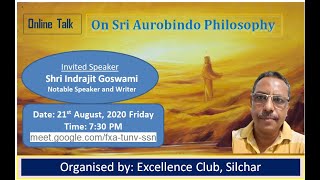 Webinar On Sri Aurobindo Philosophy By Indrajit Goswami