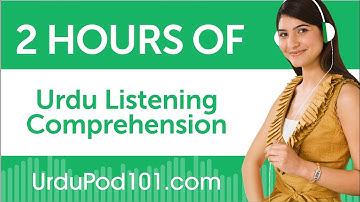 2 Hours of Urdu Listening Comprehension