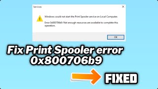 How to Fix Print Spooler error 0x800706b9 in Windows 10/11 | 2024
