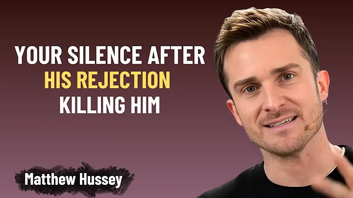 Your Silence after His Rejection is Killing Him | Matthew Hussey