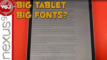 Nexus 9 - Big Tablet Needs Big Fonts?