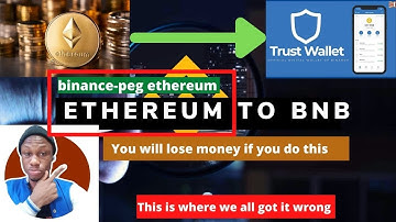 how to convert ethereum to bnb on trust wallet (binance, binance-peg ethereum conversion)