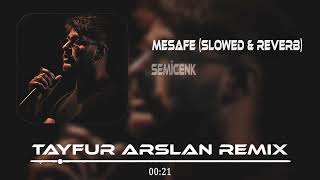 Semicenk - Mesafe (Slowed+Reverb Tayfur Arslan Remix) | Yüreğinden Yaralı Bizim Hikayemiz