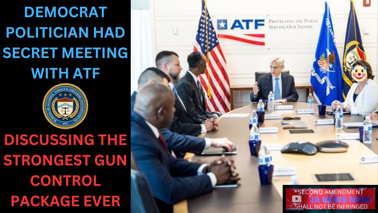 Democrat Politician Had Secret Meeting with ATF Discussing The ...