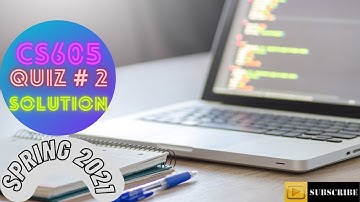 CS605 Quiz No. 2 Solution || Fall 2021