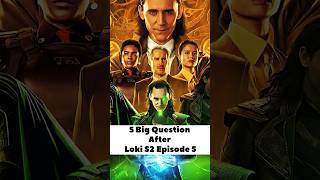 5 Big Question After Loki S2 Episode 5 || #shortsfeed #loki #viralvideo #lokiseason2 #marvel ||