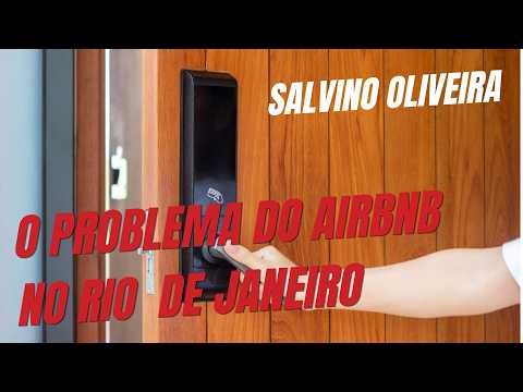 Airbnb encarece aluguéis no Rio? Salvino Oliveira defende novas regras