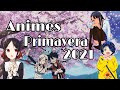 QUE ANIMES VER ESTA PRIMAVERA // PARTE 2 // ANIMES PRIMAVERA 2021