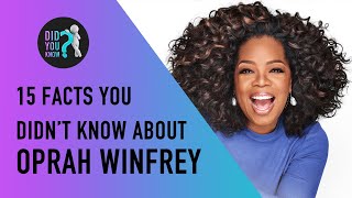 15 Facts You Didn't Know About OPRAH WINFREY