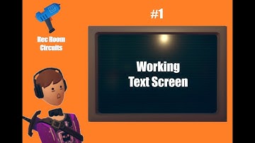 Working Text Screen Video | Rec Room Circuits