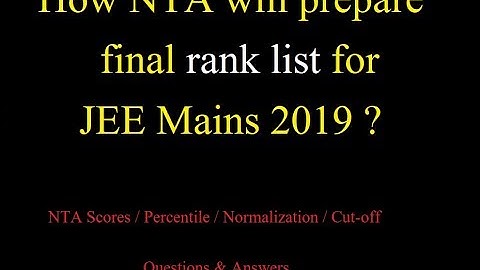 How NTA will prepare final Rank List |JEE MAINS 2019 | Cut-off | Percentile |