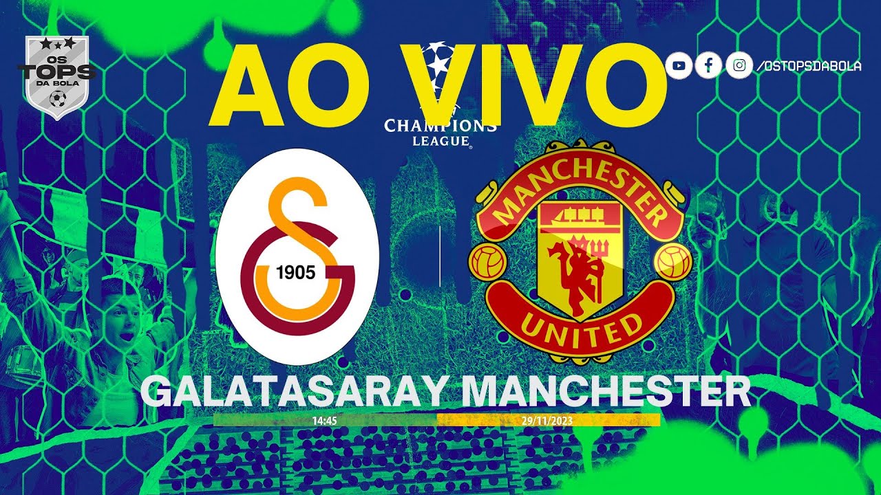 Galatasaray x Manchester United pela Champions League 2023/24: onde  assistir ao vivo - Mundo Conectado