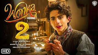 Wonka 2  Warner Bros. | Timothée Chalamet, Wonka Movie (2023) Review, Filmaholic, Wonka Sequel,