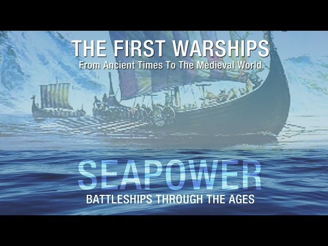 Seapower - The First Warships: From Ancient Times To The Medieval World -  Full Documentary 