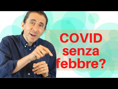 Video: Potresti avere il covid senza la febbre?