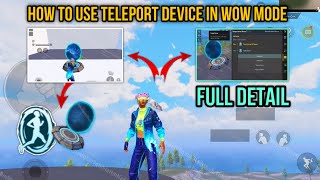How to Use Teleport Device MAP in WOW MODE - Full Detail screenshot 1
