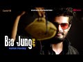 Bio jung  ashish pandey official music