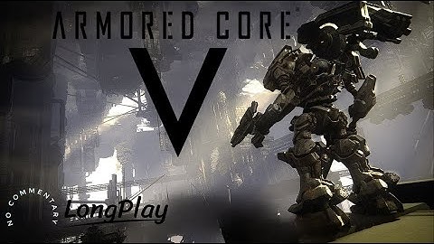 Armored Core V HD Longplay No Commentary ( PS3 ) / Armored Core 5 All Missions