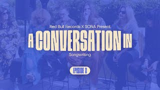 Red Bull Records x SONA: A Conversation In Songwriting | Episode 2
