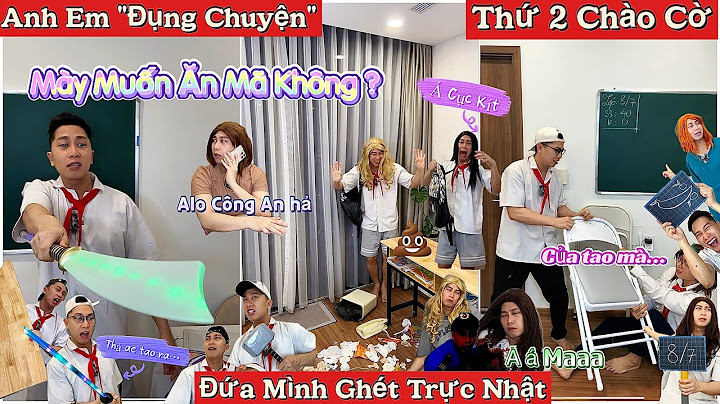 Tổng Hợp Video Ngắn Học Sinh #97 : Anh Em Đụng Chuyện, Đứa Mình Ghét Trực Nhật, Chào Cờ, Quên Điện T