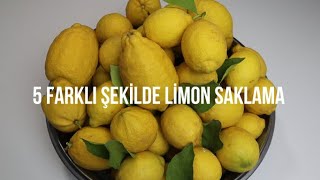 🍋Limonu🍋 Ucuzken Alıp 5 Farklı Şekilde Aylarca Bozulmadan Nasıl Saklarız.Limon Saklama Yöntemleri