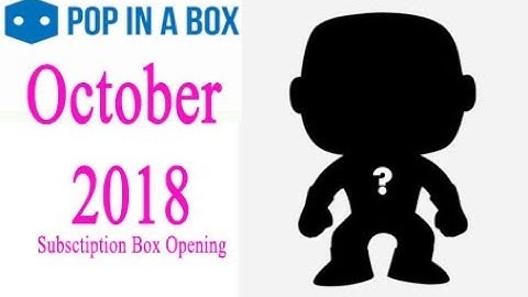 Pop in a box unboxing October 2018