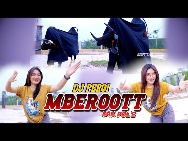 DJ MBEROT SAK POL E - DJ PERGI MBEROT - BANTENGAN LHO KII class=