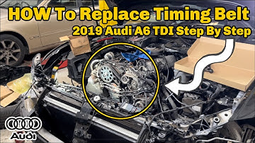 2019 Audi A6 TDI Timing Belt Change Step By Step