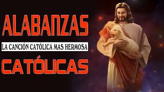 MÚSICA CATÓLICA PARA SENTIR LA PRESENCIA DE DIOS - ALABANZAS PARA EXPULSAR TODO MAL DE TU VIDA