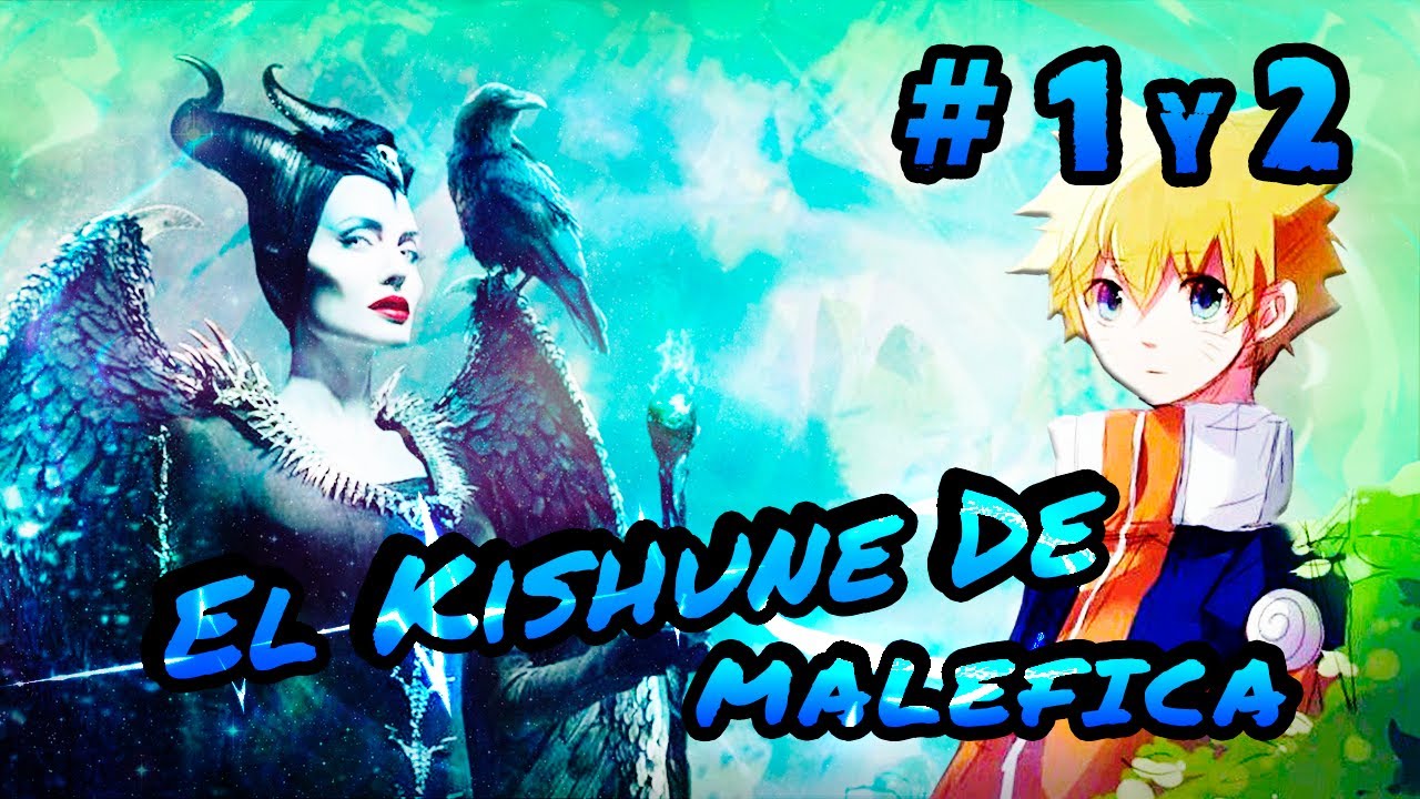 El Kishune De Malefica | Capitulo 1 - 2 [Naruto x Harem] [Naruto x Malefica]