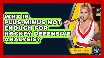 Why Is Plus-Minus Not Enough For Hockey Defensive Analysis? - Puck Stats Central