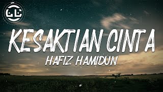 Hafiz Hamidun - Kesaktian Cinta (Lyrics)