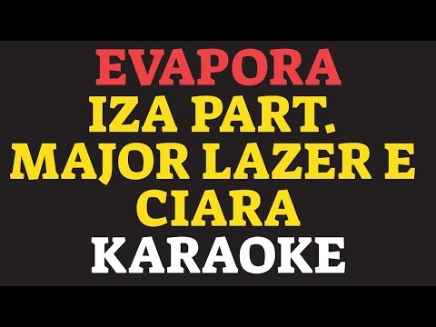 Evapora Karaoke Iza Major Lazer E Ciara