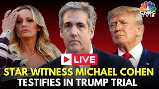 Trump Trial LIVE: NY Judge Warns Michael Cohen To Stop Talking About Trump Hush Money Case | N18G