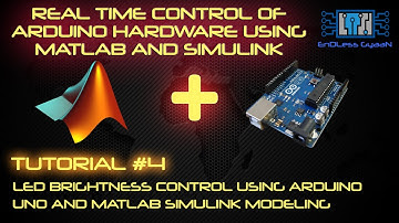 TUTORIAL #4 LED BRIGHTNESS CONTROL USING ARDUINO UNO AND MATLAB SIMULINK MODELING