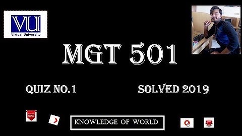 MGT 501 Quiz No.1 Solve 2019