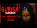 Guriga  somali horror short film 2024