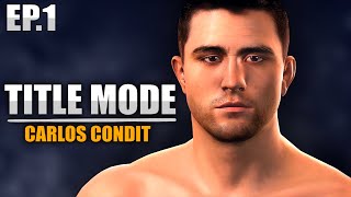 Winning The Welterweight Title With Carlos Condit - Ep.1