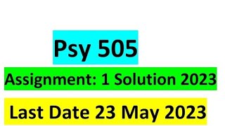 Psy505 Assignment No.1 Solution Spring 2023 / Correct Solution / Psy505 Assignment Solution 2023