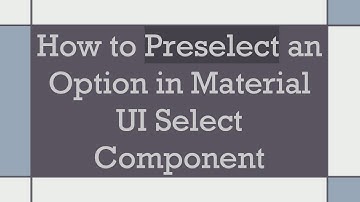 How to Preselect an Option in Material UI Select Component