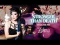 Stronger than death official lyric  zahna