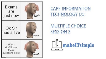 CAPE IT U1: MULTIPLE CHOICE SESSION 3  | MAKE | IT | SIMPLE | TT