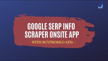 Google SERP Info Scraper APIs Applied to Web App | 1 Min | BuyfromLo.com