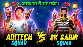 Sk Sabir Squad Vs Aditech Squad ❤️? - Most Awaited Match ? - Insane 4v4 Battle - Garena Free Fire