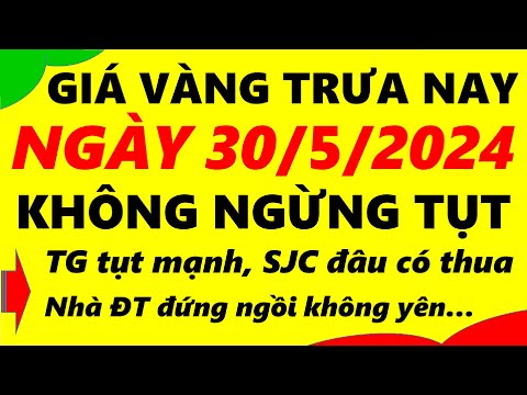 Giá vàng hôm nay ngày 30/5/2024 - giá vàng 9999, vàng sjc, vàng nhẫn 9999,...